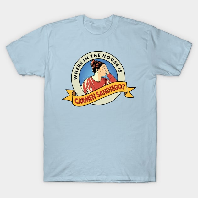 Where in the House is Carmen Sandiego? T-Shirt by Geekasms